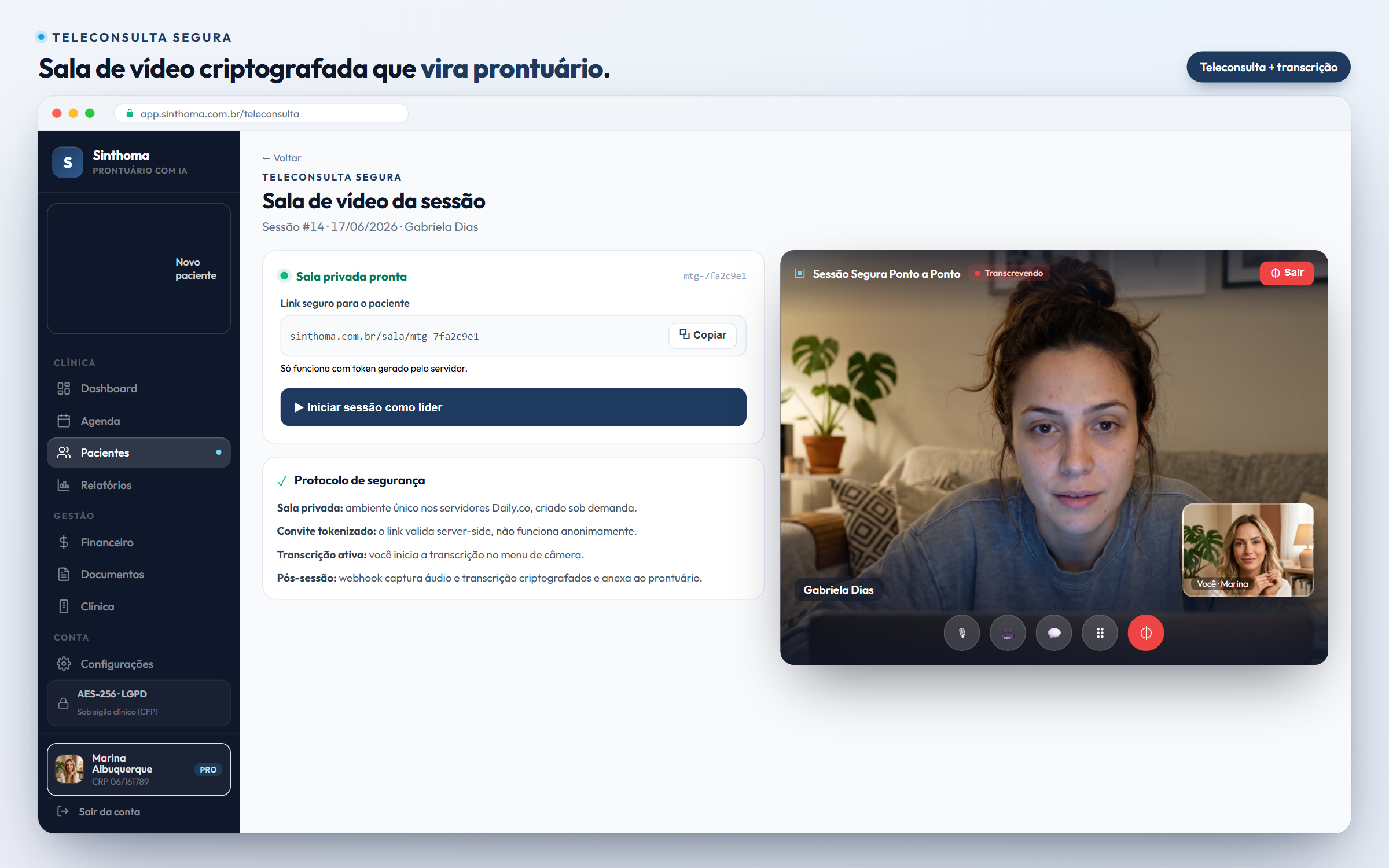 Teleconsulta segura com vídeo criptografado e transcrição que vira prontuário.